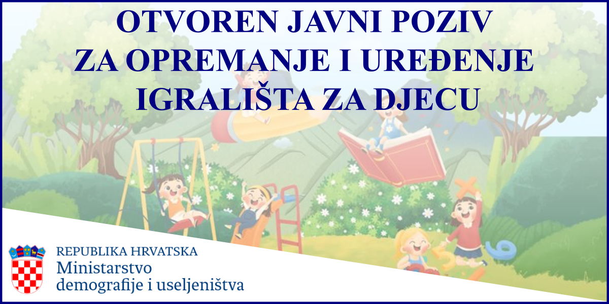 OTVOREN JAVNI POZIV  ZA OPREMANJE I UREĐENJE  IGRALIŠTA ZA DJECU