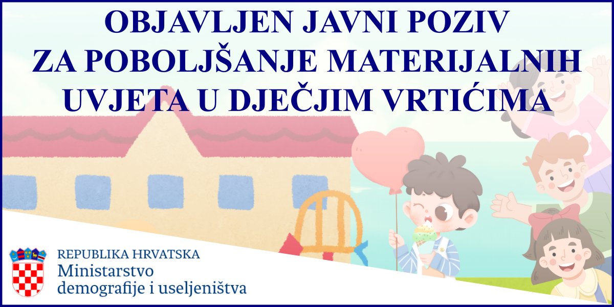 OBJAVLJEN JAVNI POZIV ZA POBOLJŠANJE MATERIJALNIH UVJETA U DJEČJIM VRTIĆIMA