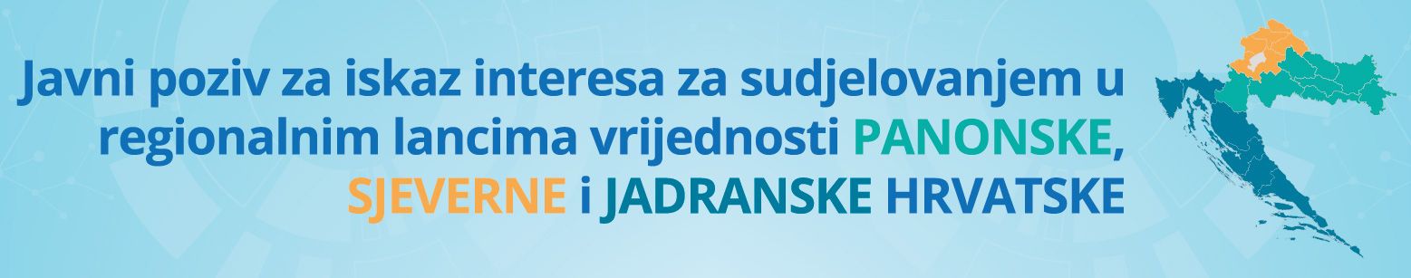 UKLJUČITE SE U REGIONALNE LANCE VRIJEDNOSTI (RLV) SJEVERNE HRVATSKE, POSTANITE DIO STRATEŠKIH FORUMA REGIONALNIH LANACA
