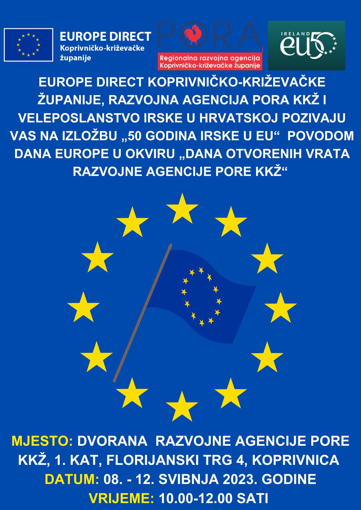 ODRŽAVANJE IZLOŽBE „50 GODINA IRSKE U EU“ POVODOM DANA EUROPE U OKVIRU „DANA OTVORENIH VRATA RAZVOJNE AGENCIJE PORE KKŽ“