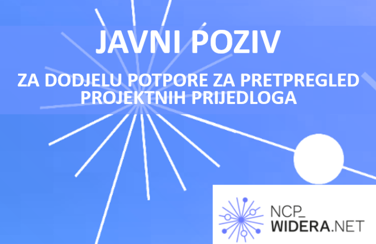 OTVOREN JAVNI POZIV ZA DODJELU POTPORE ZA PRETPREGLED PROJEKTNIH PRIJEDLOGA